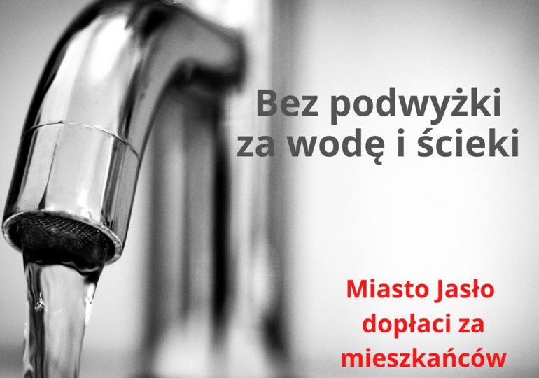 Jasło: Bez podwyżki za wodę i ścieki - Miasto Jasło dopłaci za mieszkańców [audio]