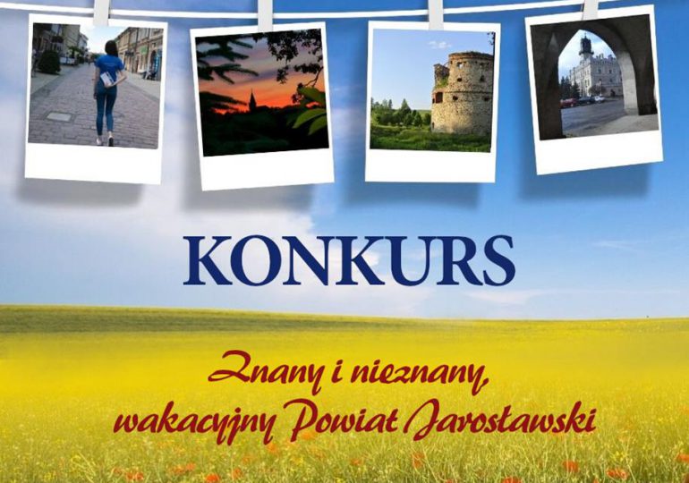 Jarosław: Konkurs fotograficzny „Znany i nieznany, wakacyjny Powiat Jarosławski” zakończony