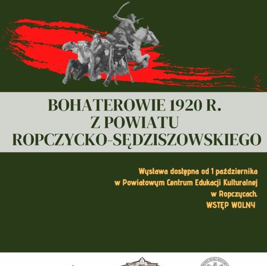 Ropczyce: Wystawa - ,,Bohaterowie 1920 r. z powiatu ropczycko - sędziszowskiego