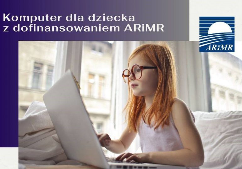 ARiMR: Komu przysługują pieniądze na zakup komputera dla dziecka z rodziny rolniczej