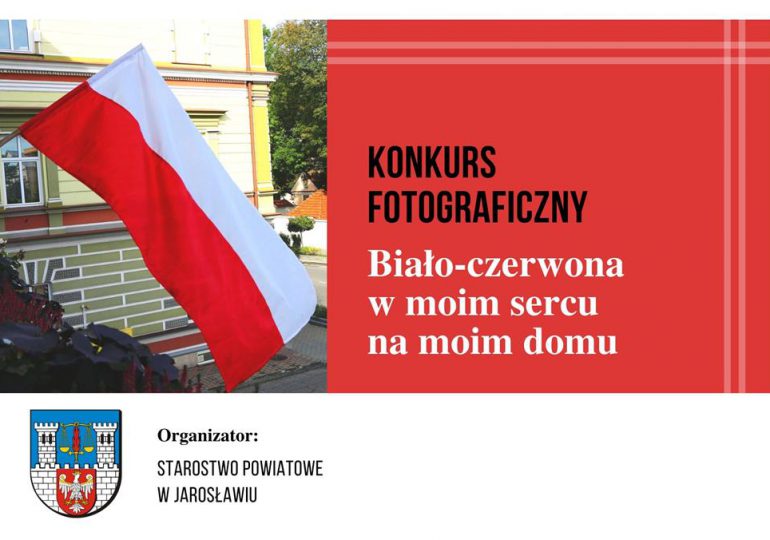 Jarosław: Patriotyczna Majówka w powiecie jarosławskim z konkursem "Biało-czerwona w moim sercu, na moim domu"