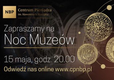 Kultura: Wirtualna Noc Muzeów 2021 w Centrum Pieniądza NBP