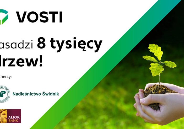 Polska: Zasadzą 8000 drzew!  Vosti świętuje osiem tysięcy instalacji