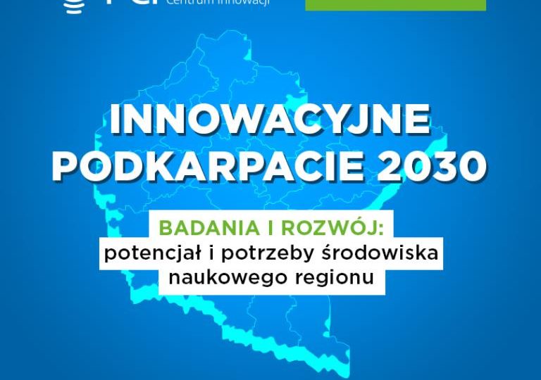 Rzeszów: „Innowacyjne Podkarpacie 2030” - PCI zaprasza podkarpackie uczelnie do udziału w badaniu