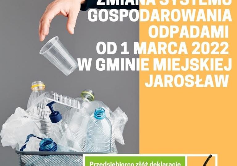 Jarosław: Informacja o zmianie w systemie gospodarowania odpadami w Gminie Miejskiej Jarosław od 1 marca 2022