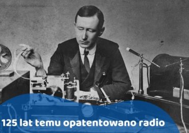 Technologie: Jak dawno wynaleziono radio?