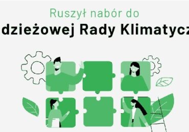 Polska: Nabór Kandydatów na Członków Młodzieżowej Rady Klimatycznej