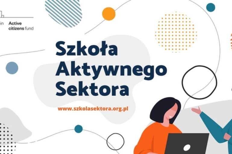 Polska: Szkoła Aktywnego Sektora zaprasza na cykl bezpłatnych szkoleń