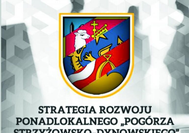Strzyżów: Konsultacje społeczne projektu Strategii Rozwoju Ponadlokalnego „Pogórza Strzyżowsko – Dynowskiego” na lata 2022-2030