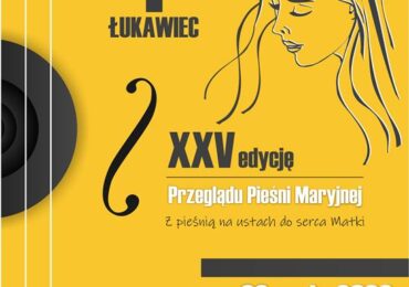 Lubaczów: XXV edycji Przeglądu Pieśni Maryjnej w Łukawcu