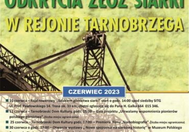 Tarnobrzeg: 70 lat od odkrycia złóż siarki w okolicy Tarnobrzega. Czerwcowe zapowiedzi