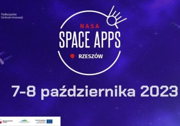 Technologie: NASA Space Apps Challenge Rzeszów 2023: dołącz do kosmicznej misji! Ruszyły zapisy!