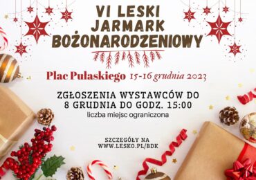 Lesko: Zaproszenie rękodzielników oraz producentów naturalnej żywności na VI Jarmark Bożonarodzeniowy