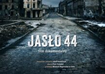 Jasło: Miasto zniszczone bardziej niż Warszawa. Premiera filmu ,,Jasło 44”