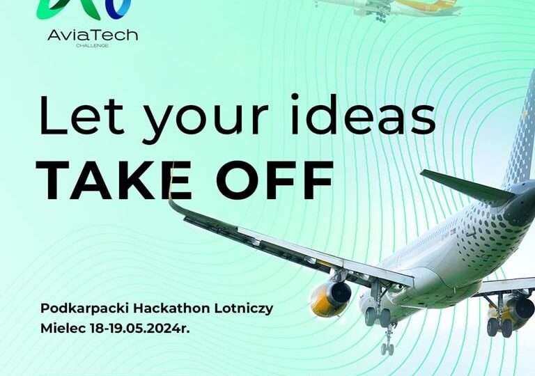 Technologie: AviaTech Challenge - największy lotniczy hackathon w Europie już w maju! Rozwiń z nami skrzydła!